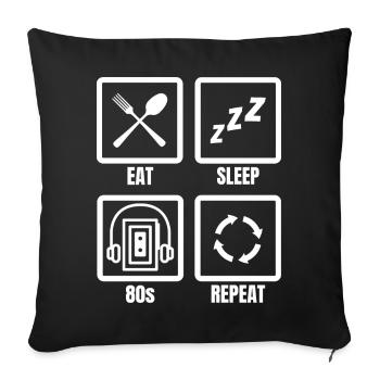 Eat Sleep 80s Repeat - Sofa pillowcase 17,3'' x 17,3'' (45 x 45 cm) - black - Front