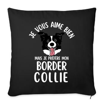 Border Collie Love Humor - Sofa pillowcase 17,3'' x 17,3'' (45 x 45 cm) - black - Front