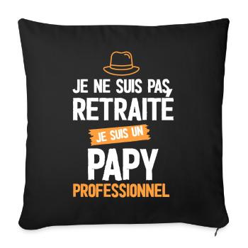 Professional Grandpa — Reverse Retirement - Sofa pillowcase 17,3'' x 17,3'' (45 x 45 cm) - black - Front