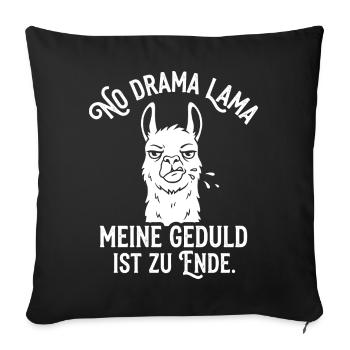 No Drama Lama – Geduld Ist Ende - Sofakissenbezug 45 x 45 cm - Schwarz - Vorne