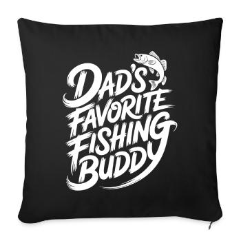 Dad's favorite fishing buddy - Sofa pillowcase 17,3'' x 17,3'' (45 x 45 cm) - black - Front