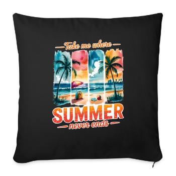 Take Me Where Summer Never Ends - Sofa pillowcase 17,3'' x 17,3'' (45 x 45 cm) - black - Front