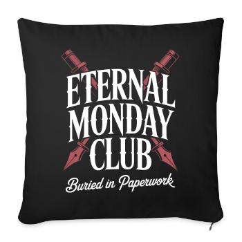 Club du Lundi Éternel : Enterré sous la paperasse - Housse de coussin décorative 45 x 45 cm - noir - Devant