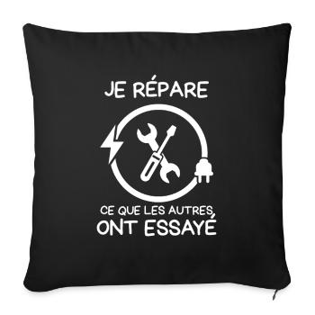 Je répare ce que les autres ont essayé - Housse de coussin décorative 45 x 45 cm - noir - Devant