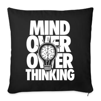 Mind Over Overthinking Motivation - Sofakissenbezug 45 x 45 cm - Schwarz - Vorne