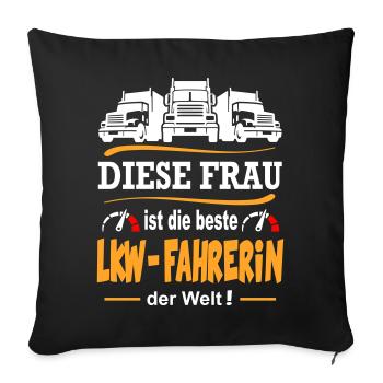 Beste LKW Fahrerin der Welt Lastkraftwagen Frau - Sofakissenbezug 45 x 45 cm - Schwarz - Vorne