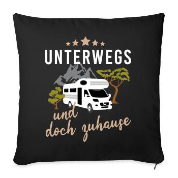 Unterwegs und doch zuhause. Camping mit Wohnmobil - Sofakissenbezug 45 x 45 cm - Schwarz - Vorne