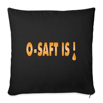 O juice is! Gift, Fitness, Health - Sofa pillowcase 17,3'' x 17,3'' (45 x 45 cm) - black - Front