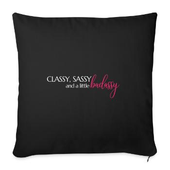 Classy, Sassy and a little badassy Mindset Spruch - Sofakissenbezug 45 x 45 cm - Schwarz - Vorne