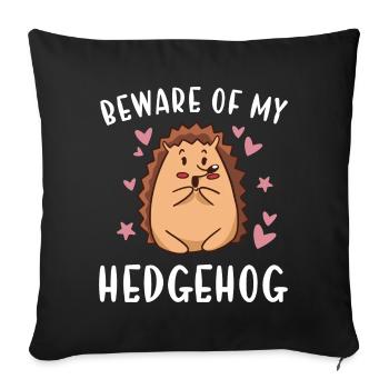 Hedgie Beware Of My Hedgehog - Sofa pillowcase 17,3'' x 17,3'' (45 x 45 cm) - black - Front