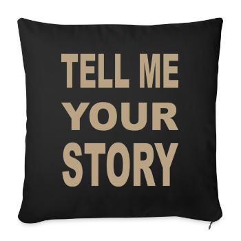 TELL ME YOUR STORY - Sofa pillowcase 17,3'' x 17,3'' (45 x 45 cm) - black - Front