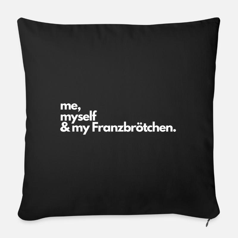 ME, myself & my FRANZBRÖTCHEN - Sofakissenbezug 45 x 45 cm - Schwarz