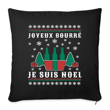 Noël humour joyeux bourré je suis Noel cadeau Noël - Housse de coussin décorative 45 x 45 cm - noir - Devant