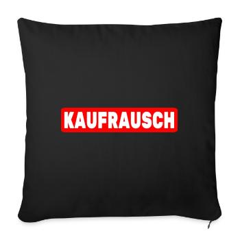 Kaufrausch EInkaufen Kaufsucht Kaufen Konsum - Sofakissenbezug 45 x 45 cm - Schwarz - Vorne