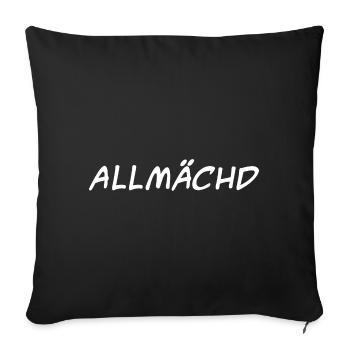 ALLMÄCHD ein witzger spruch Franken, Oberfranken - Sofakissenbezug 45 x 45 cm - Schwarz - Vorne