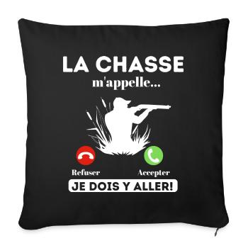 La chasse m' appelle humour chasseur cadeau chasse - Housse de coussin décorative 45 x 45 cm - noir - Devant