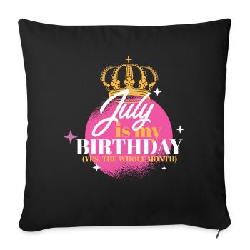 Juillet est mon anniversaire Oui Tout le mois Né en - Housse de coussin décorative 45 x 45 cm - noir - Devant