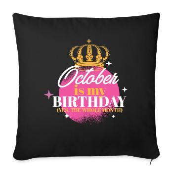 Octobre est mon anniversaire Oui tout le mois né - Housse de coussin décorative 45 x 45 cm - noir - Devant