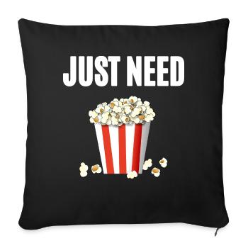 Just need Popcorn - Sofakissenbezug 45 x 45 cm - Schwarz - Vorne