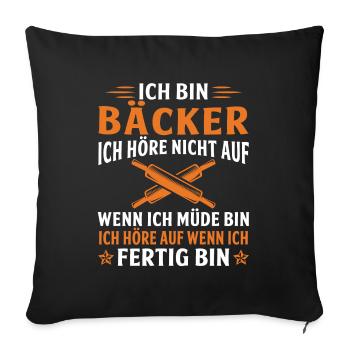 ich bin Bäcker Geschenk für Bäcker - Sofakissenbezug 45 x 45 cm - Schwarz - Vorne