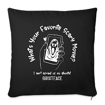 I ain't afraid of no ghosts! - Ghostface - Sofakissenbezug 45 x 45 cm - Schwarz - Vorne