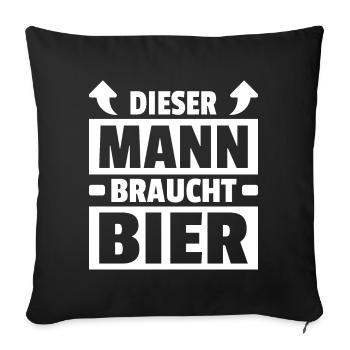 Dieser Mann Braucht Bier Trinker Saufen Sprüche - Sofakissenbezug 45 x 45 cm - Schwarz - Vorne