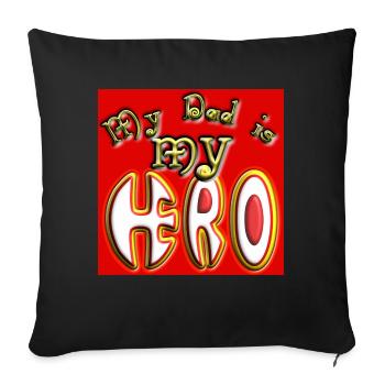 My Dad is my Hero in red background - Sofa pillowcase 17,3'' x 17,3'' (45 x 45 cm) - black - Front