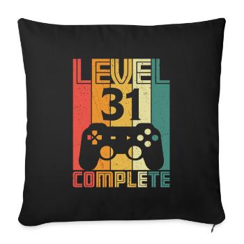 31st birthday Gamer Level 31 Complete 31 years - Sofa pillowcase 17,3'' x 17,3'' (45 x 45 cm) - black - Front