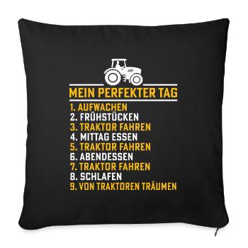 Landwirt traktor mein perfekter tag traktor - Sofakissenbezug 45 x 45 cm - Schwarz - Vorne