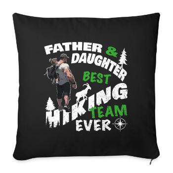 Hiking Mountains Proud Daddy Daughter Team Father's Day - Sofa pillowcase 17,3'' x 17,3'' (45 x 45 cm) - black - Front