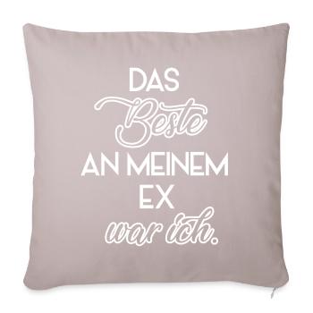 Das Beste an meinem Ex war ich - Sofakissenbezug 45 x 45 cm - helles Taupe - Vorne