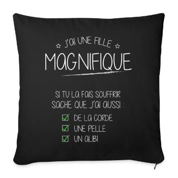 Humour Naissance Alibi J'ai une fille magnifique - Housse de coussin décorative 45 x 45 cm - noir - Devant