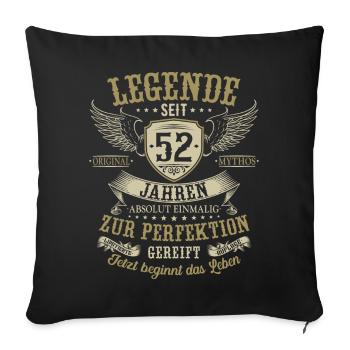 52 Geburtstag Legende Geburtstagsspruch 52 Jahre - Sofakissenbezug 45 x 45 cm - Schwarz - Vorne