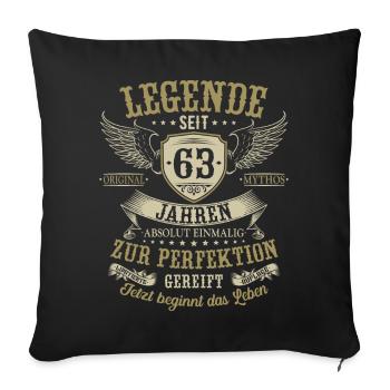 63 Geburtstag Legende Geburtstagsspruch 63 Jahre - Sofakissenbezug 45 x 45 cm - Schwarz - Vorne