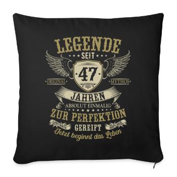 47 Geburtstag Legende Geburtstagsspruch 47 Jahre - Sofakissenbezug 45 x 45 cm - Schwarz - Vorne