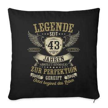 43 Geburtstag Legende Geburtstagsspruch 43 Jahre - Sofakissenbezug 45 x 45 cm - Schwarz - Vorne