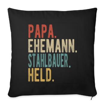 Stahlbauer Papa Ehemann Held - Sofakissenbezug 45 x 45 cm - Schwarz - Vorne