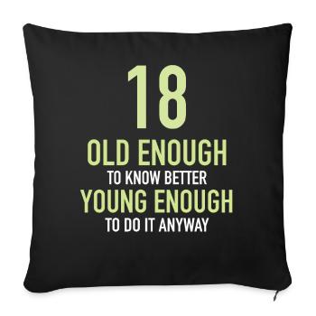 Gift 18 years birthday boy or girl - Sofa pillowcase 17,3'' x 17,3'' (45 x 45 cm) - black - Front