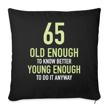 Cadeau 65 ans anniversaire garçon ou fille - Housse de coussin décorative 45 x 45 cm - noir - Devant