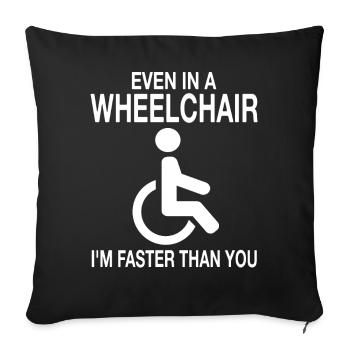 wheelchair wheelchair user disability humor - Sofa pillowcase 17,3'' x 17,3'' (45 x 45 cm) - black - Front
