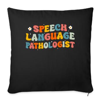 Speech Therapist Speech Therapy Speech Therapy - Sofa pillowcase 17,3'' x 17,3'' (45 x 45 cm) - black - Front