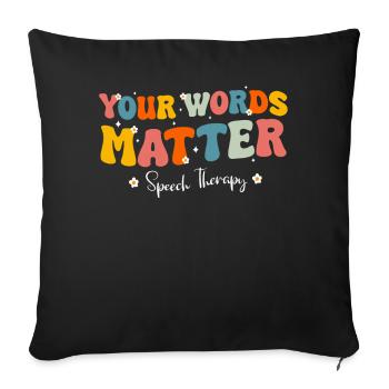 Speech Therapist Speech Therapy Speech Therapy - Sofa pillowcase 17,3'' x 17,3'' (45 x 45 cm) - black - Front