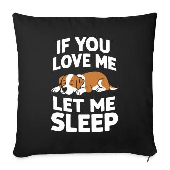 Dog Dogs Pet Funny Dog Owner - Sofa pillowcase 17,3'' x 17,3'' (45 x 45 cm) - black - Front