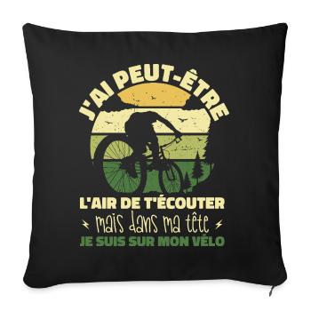 Cyclisme Dans Ma Tête Je suis sur Mon Vélo Humour - Housse de coussin décorative 45 x 45 cm - noir - Devant