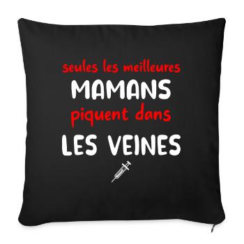 seules les meilleures mamans piquentdansles veines - Housse de coussin décorative 45 x 45 cm - noir - Devant