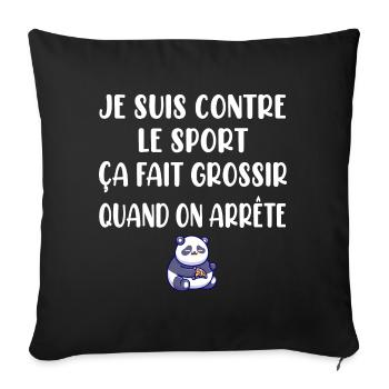 Je suis contre le sport ça fait grossir t-shirt - Housse de coussin décorative 45 x 45 cm - noir - Devant