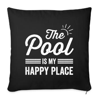 The Pool Is my Happy Place The Pool Lover - Sofa pillowcase 17,3'' x 17,3'' (45 x 45 cm) - black - Front