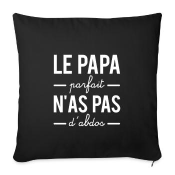 Le papa parfait n'as pas d'abdos - Housse de coussin décorative 45 x 45 cm - noir - Devant