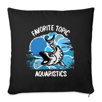 Aquarium Aquarists Fish Ornamental fish Aquaristics - Sofa pillowcase 17,3'' x 17,3'' (45 x 45 cm) - black - Front