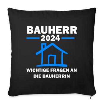 Bauherr 2024 Hausbau Baubeginn Geschenk - Sofakissenbezug 45 x 45 cm - Schwarz - Vorne